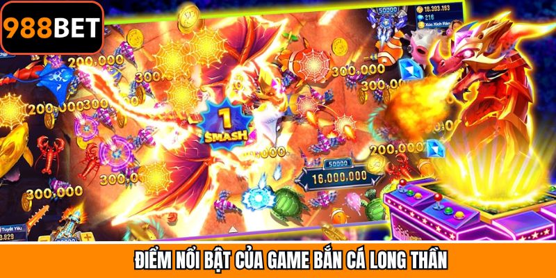 Bắn cá long thần sở hữu những điểm mạnh được đánh giá cao