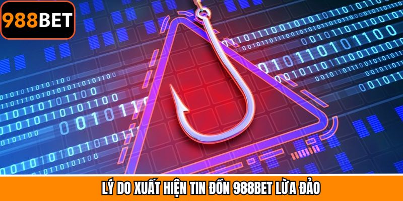 Những lý do 988Bet vướng phải nhiều nghi vấn tiêu cực